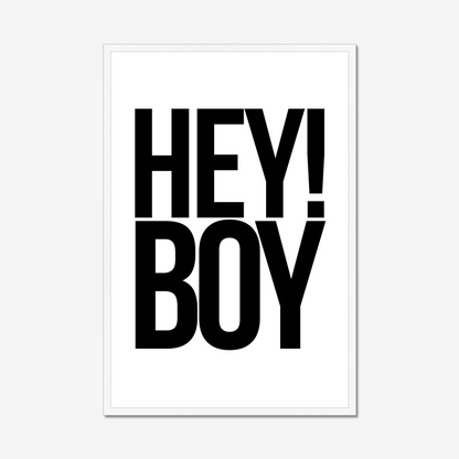 Hey! Boy – Framed Wall Art Print