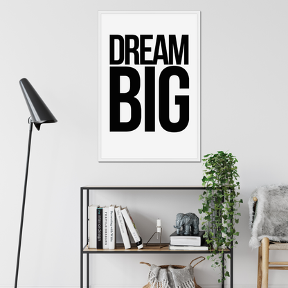 Dream Big – Framed Wall Art Print