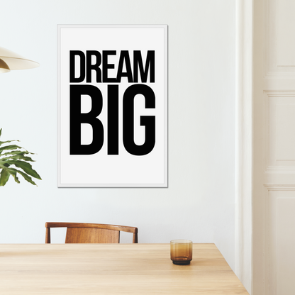 Dream Big – Framed Wall Art Print